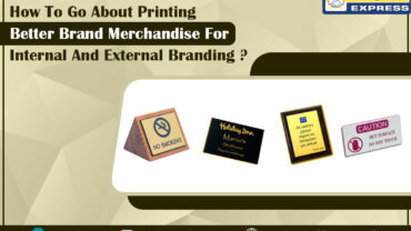 How To Go About Printing Better Brand Merchandise For Internal And External Branding?