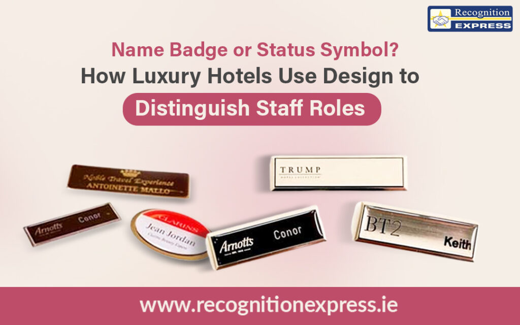 Name Badge or Status Symbol? How Luxury Hotels Use Design to Distinguish Staff Roles